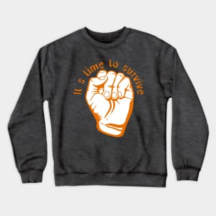 It's Time To Survive | Orange Crewneck Sweatshirt